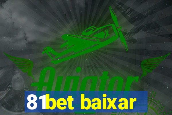 81bet baixar